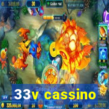 33v cassino